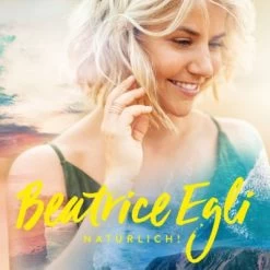 Universal CD Beatrice Egli - Natürlich!