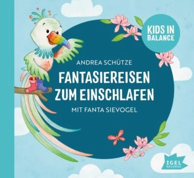 Kids In Balance. Fantasiereisen Zum Einschlafen Mit Fanta Sievogel, Audio-CD