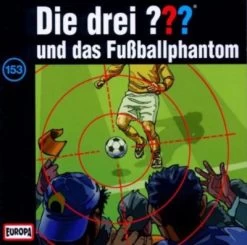 CD Die Drei ??? 153 - Und Das Fußballphantom