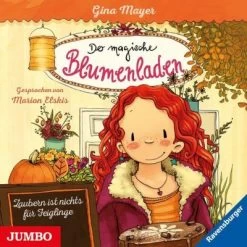 Der Magische Blumenladen: Zaubern Ist Nichts Für Feiglinge, 1 Audio-CD